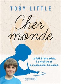 Cher monde - le Petit Prince existe