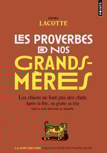 Les proverbes de nos grands-mères