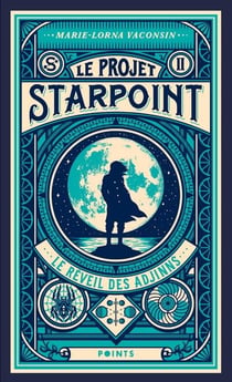 Le projet Starpoint Tome 2 : le réveil des Adjinns