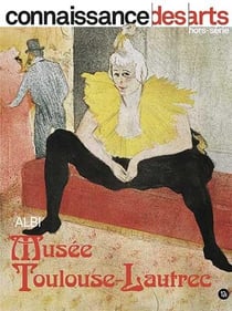 Connaissance des arts Hors-Série n.973 : musée Toulouse Lautrec, Albi