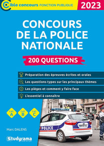 Concours de la police nationale : 200 questions - catégories A, B et C (édition 2023)