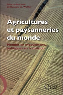 Agriculture et paysanneries du monde - monde en mouvement, politiques en transition