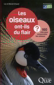 Les oiseaux ont-ils du flair ? 160 clés pour comprendre les oiseaux