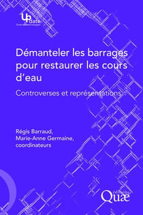 Démanteler les barrages pour restaurer les cours d'eau