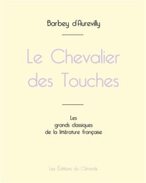 Le Chevalier des Touches de Barbey d'Aurevilly (édition grand format)
