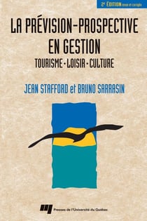 La prévision-prospective en gestion - tourisme, loisir, culture (2e édition)