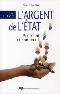 L'argent de l'Etat : pourquoi et comment Tome 1 - le revenu