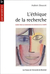 L'ethique de la recherche - guide pour le chercheur en sciences de la sante