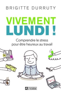 Vivement lundi !