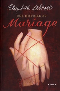 Une histoire du mariage