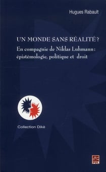 Un monde sans realite ? en compagnie de niklas luhmann