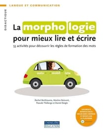 MORPHOLOGIE POUR MIEUX LIRE ET ECRIRE