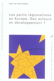 Les partis regionalistes en europe des acteurs en developpement