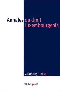 Annales du droit luxembourgeois Tome 29 (édition 2018/2019)