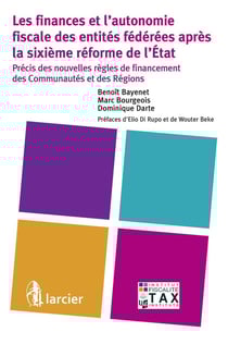 Les finances et l'autonomie fiscale des entités fédérées après la sixième réforme de l'Etat