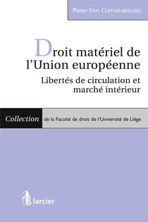 Droit matériel de l'Union européenne - libertés de circulation et marché intérieur