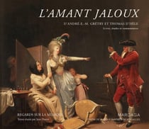 L'amant jaloux de Gretry et d'Hede