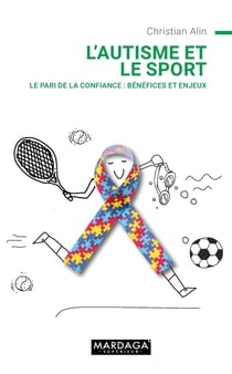 L'autisme et le sport - le pari de la confiance : bénéfices et enjeux