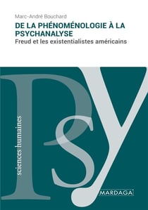 De la phénoménologie à la psychanalyse : Freud et les existentialistes américains