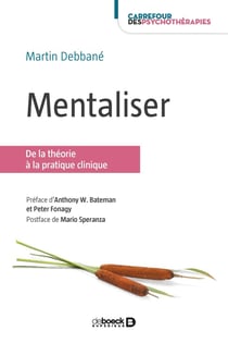 Mentaliser - de la théorie à la pratique clinique (2e édition)