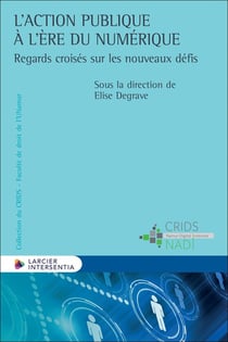 L'action publique à l'ère du numérique : Regards croisés sur les nouveaux défis