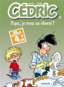 Cédric Tome 13 : papa, je veux un cheval !