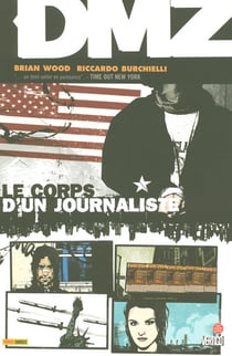 DMZ Tome 2 : le corps d'un journaliste
