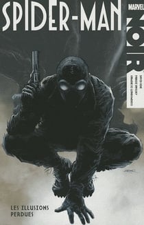Spider-Man noir Tome 1 : les illusions perdues