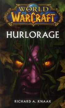 WORLD OF WARCRAFT : HURLORAGE