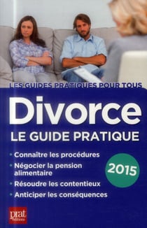 Divorce 2015 - le guide pratique
