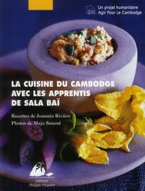 La cuisine du Cambodge avec les apprentis de Sala Baï