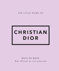 The little guide to Christian Dior
