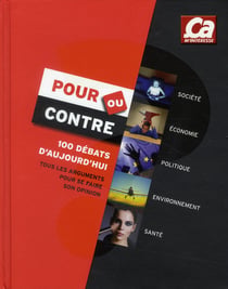 Pour ou contre - 100 débats d'aujourd'hui