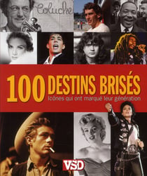 100 DESTINS BRISES