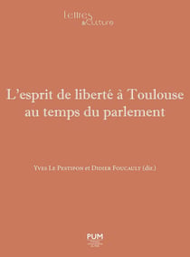 L'Esprit de liberté à Toulouse au temps du parlement