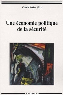 Une économie politique de la sécurité
