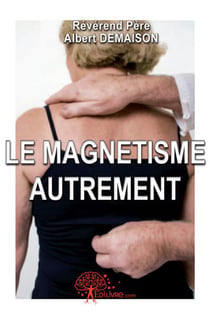 Le magnétisme autrement