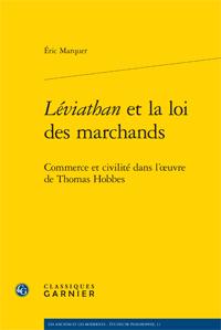 Léviathan et la loi des marchands - commerce et civilité dans l'oeuvre de thomas hobbes