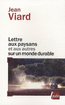 Lettre aux paysans et aux autres sur un monde durable (édition 2010)