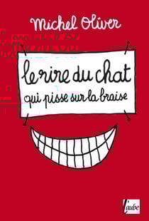 Le rire du chat qui pisse sur la braise