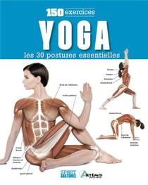 Yoga : les 30 postures essentielles