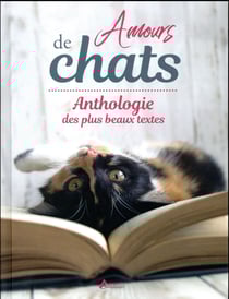 Amours de chats - anthologie des plus beaux textes