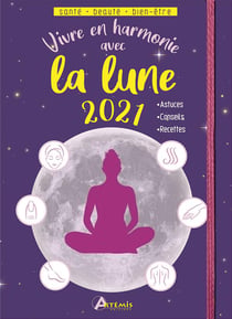 Vivre en harmonie avec la lune (édition 2021)