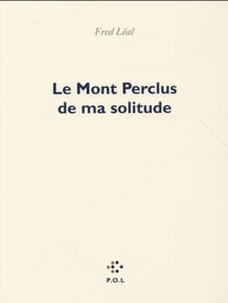 Le mont perclus de ma solitude