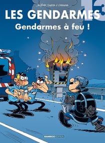 Les gendarmes Tome 13 : gendarmes à feu !