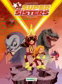 Les Super Sisters Tome 1 : privées de laser