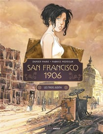 San Francisco 1906 Tome 1 : Les trois Judith