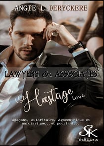 Lawyers & associates Tome 3 : hostage love