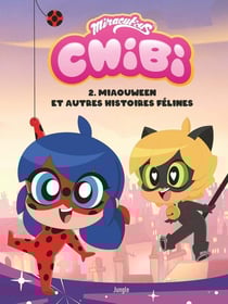 Chibi Miraculous Tome 2 : Miaouween et autres histoires félines