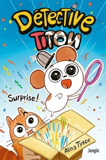 Détective Titou Tome 1 : Surprise !